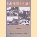 Daar sprak men over: vertellingen uit Harskamp, Otterlo, Wekerom en De Valk door H. J. Nijenhuis e.a.