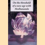 On the Threshold of a New Age with Medhananda: Fragments of Conversations Recorded in French by Yvonne Artaud
Medhananda
&euro;&nbsp;15,00