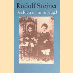 Beelden uit mijn jeugd door Rudolf Steiner