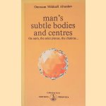 Man's Subtle Bodies and Centres: The Aura, The Solar Plexus, The Chakras'. . .
Omraam Mikhaël Aïvanhov
€ 9,00 Man's Subtle Bodies and Centres: The Aura, The Solar Plexus, The Chakras'. . .
Omraam Mikhaël Aïvanhov
€ 9,00
