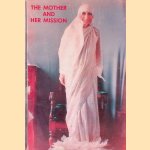 The Mother and her Mission door M.P. Pandit