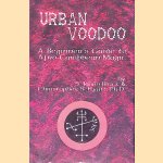 Urban Voodoo: A Beginner's Guide to Afro-Caribbean Magic door S. Jason Black e.a.