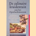 De culinaire kruidentuin van het Openluchtmuseum: geschiedenis en gebruik van kruiden in de oudnederlandse keuken: met bijzondere recepten door Judith Schellingerhout