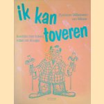 Ik kan toveren kunstjes met kokers, rollen en doosjes *GESIGNEERD* door Marianne Willemsen-van Witsen