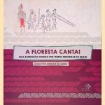 A floresta canta!: Uma expedi&ccedil;&atilde;o sonora por terras ind&iacute;genas do Brasil door Magda Pucci e.a.