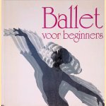 Ballet voor beginners door Joan Lawson e.a.