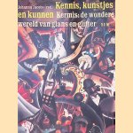 Kennis, kunstjes en kunnen: Kermis: de wondere wereld van glans en glitter
Johanna Jacobs
&euro;&nbsp;8,00