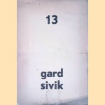 Gard Sivik: tweemaandelijks tijdschrift: aflevering 13
Tone Brulin e.a.
&euro;&nbsp;10,00