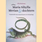 Maria Sibylla Merian & dochters: Vrouwenlevens tussen kunst en wetenschap
Ella Reitsma
&euro;&nbsp;30,00