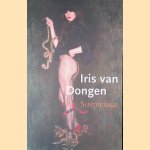 Iris van Dongen: Suspicious tekeningen 2003-2009 = Drawings 2003-2009 door Sacha Bronwasser