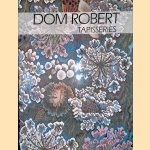 Dom Robert: Tapisseries door Dom Robert