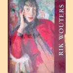 Rik Wouters: 1882-1916 (French Edition) door Willy van den - and others Bussche
