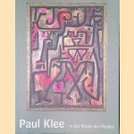 Paul Klee: in der Maske des Mythos = Paul Klee: in the Mask of Myth door Pamela Kort e.a.