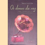 Os donos da voz: Ind&uacute;stria fonogr&aacute;fica brasileira e mundializa&ccedil;&atilde;o da cultura
Marcia Tosta Dias
&euro;&nbsp;35,00