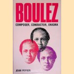 Boulez: Composer, Conductor, Enigma
Joan Peyser
&euro;&nbsp;9,00
