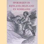 Spokerijen in Rijnland, Delfland en Schieland: sagen, legenden en volksverhalen veelal uit de volksmond door Jacques R. W. Sinninghe