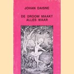 De droom maakt alles waar
Johan Daisne
&euro;&nbsp;10,00