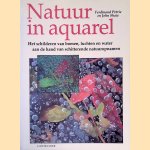 Natuur in aquarel: Het schilderen van bomen, luchten en water aan de hand v an schitterende natuuropnamen
Ferdinand Petrie e.a.
&euro;&nbsp;15,00