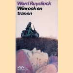Wierook en tranen
Ward Ruyslinck
&euro;&nbsp;6,00