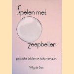 Spelen met zeepbellen
Willy de Boo
&euro;&nbsp;10,00
