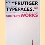 Adrian Frutiger Typefaces: The Complete Works
Heidrun Osterer e.a.
&euro;&nbsp;225,00