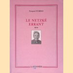 Le netzk&eacute; errant: R&eacute;cit
Fran&ccedil;ois Storno
&euro;&nbsp;25,00
