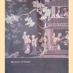 Mother-of-pearl: A Tradition in Asian Lacquer door Denise Patry Leidy