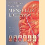 De atlas van het menselijk lichaam door Adrienne Chinn
