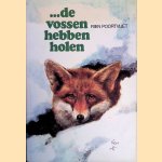 . . . De vossen hebben holen door Rien Poortvliet