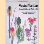 Vaste planten: meer dan 2500 vaste planten in unieke kleurenfoto's door Roger Phillips e.a.