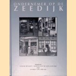 Ondernemer op de Zeedijk door Annejet van der Zijl