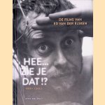 Hee... Zie je dat!? De films van Ed van der Elsken (Boek+3 DVD's) door Joyce Roodnat