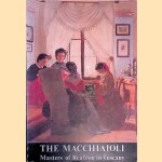The Macchiaioli: Masters of Realism in Tuscany door Timothy Clifford