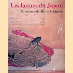 Les laques du Japon, collections de Marie-Antoinette door Monika Kopplin e.a.