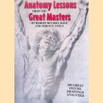 Anatomy Lessons From the Great Masters door Robert Beverly Hale e.a.