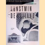 Sybold van Ravesteyn: Architect van Kunstmin en De Holland door Kees Rouw