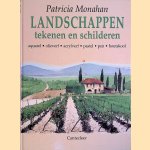 Landschappen tekenen en schilderen: aquarel, olieverf, acrylverf, pastel, pen, houtskool door Patricia Monahan