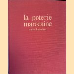Poteries et c&eacute;ramiques marocaines door Andr&eacute; Boukobza