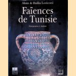 Les fa&iuml;ences de Tunisie: Qallaline & Nabeul door Alain Loviconi e.a.