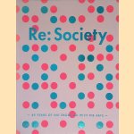 Re:Society: 40 years of ING engaging with the arts door Sanne ten Brink e.a.