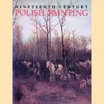 Nineteenth Century Polish Painting door Agnieszka Morawinska