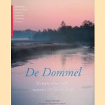 De Dommel: stroom door tijd, natuur en landschap door Ronald Buskens