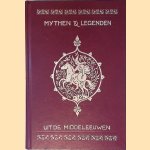 Mythen en Legenden uit de middeleeuwen: Haar oorsprong en invloed op letterkunde en kunst. Bewert door H. W. PH. E. van den Bergh van Eysinga door H&eacute;l&egrave;ne A. Guerber