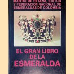 El gran libro de la esmeralda door Jose Maria Martin de Retana