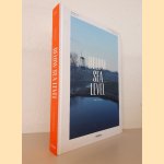 Below Sea Level: The Netherlands in Photographs = Nederland in foto's door Ewout Huibers