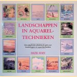 Landschappen in aquareltechnieken: Een uitgebreide alfabetische gids voor landschappen in aquareltechnieken door Hazel Soan