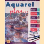 Aquarel plus...: Combineer aquarel met andere technieken door Ray Balkwill
