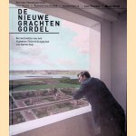 De nieuwe grachtengordel: de realisatie van het Algemeen Uitbreidingsplan van Amsterdam door Marinke Steenhuis e.a.