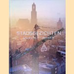Stadsgezichten: Utrecht in transitie door Ingmar Heytze