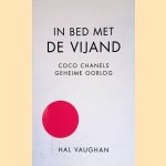 In bed met de vijand: Coco Chanels geheime oorlog door Hal Vaughan
